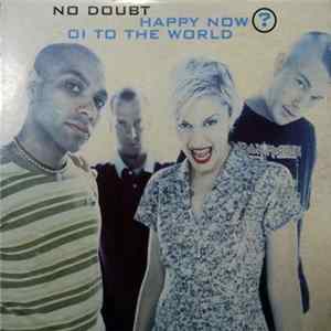 No Doubt - Happy Now? Oi To The World Album