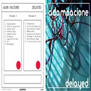 Adam Pacione - Delayed (Volume 5 & 6) Album