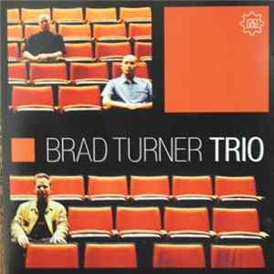 Brad Turner Trio - Question The Answer Album