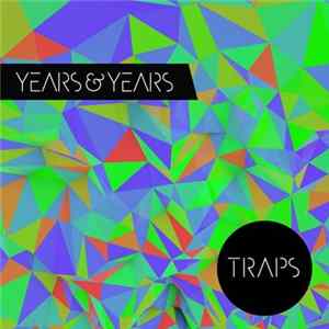 Years & Years - Traps Album