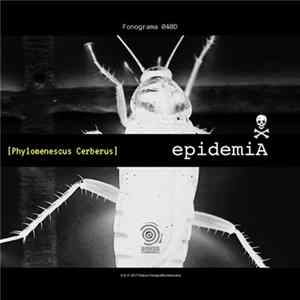 Epidemia - Phylomenescus Cerberus Album