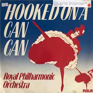 The Royal Philharmonic Orchestra - Hooked On A Can Can Album