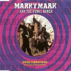 Marky Mark And The Funky Bunch Featuring Loletta Holloway - Good Vibrations Album