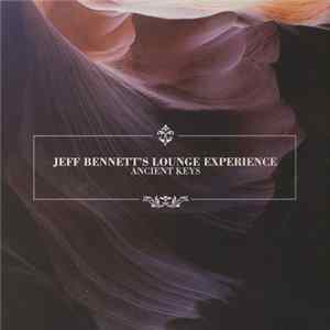 Jeff Bennett's Lounge Experience - Ancient Keys Album