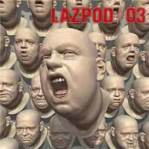 Damian Lazarus - Lazpod #03 Album