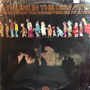 The Conception Corporation - A Pause In The Disaster - The Satire Of The Conception Corporation Album