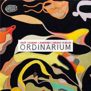 Uhlíř, Chadima, Janďourek, Jirucha, Kaplan - Ordinarium Album