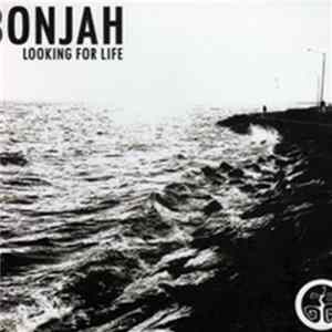 Bonjah - Looking For Life Album