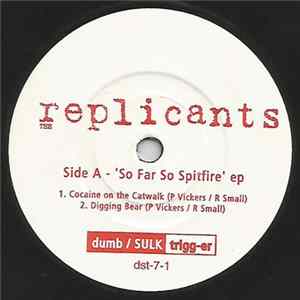 The Replicants - So Far So Spitfire Album