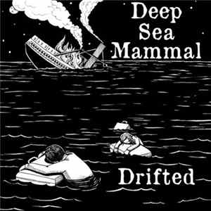Deep Sea Mammal - Drifted Album