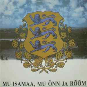 Various - Mu Isamaa, Mu Õnn Ja Rõõm Album