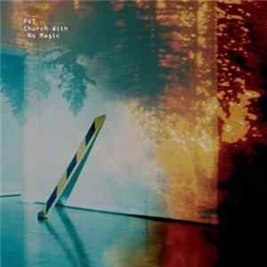PVT - Church With No Magic Album