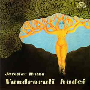 Jaroslav Hutka - Vandrovali Hudci Album