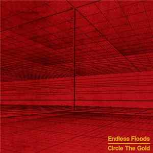 Endless Floods - Circle The Gold Album