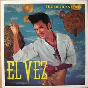 El Vez - The Mexican Elvis Album
