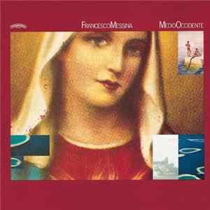 Francesco Messina - Medio Occidente Album