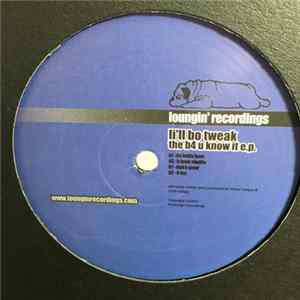 Li'll Bo Tweak - The B4 U Know It E.P. Album