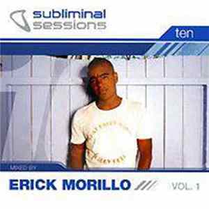 Erick Morillo - Subliminal Sessions Ten Vol.1 Album