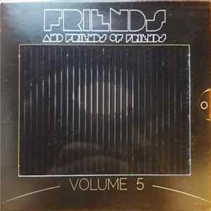 Various - Friends And Friends Of Friends Volume 5 Album