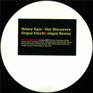Henry Saiz - Our Discovery (Orgue Electronique Remix) Album