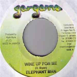 Elephant Man - Wine Up Pon Me Album