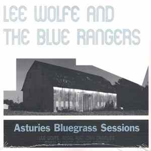 Lee Wolfe And The Blue Rangers - Asturies Blue Grass Sessions Album