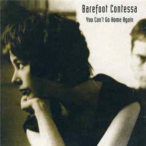 Barefoot Contessa - You Can't Go Home Again Album