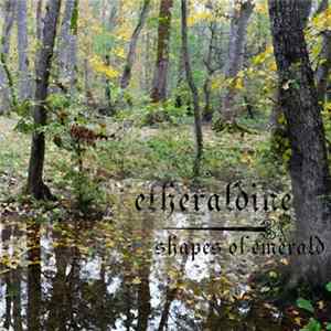 Etheraldine - Shapes Of Emerald Album