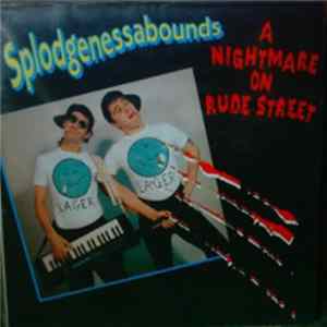 Splodgenessabounds - A Nightmare On Rude Street Album