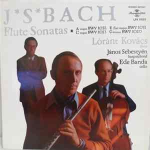 J.S. Bach, Lóránt Kovács, János Sebestyén, Ede Banda - Flute Sonatas Album