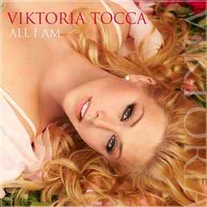 Viktoria Tocca - All I Am Album
