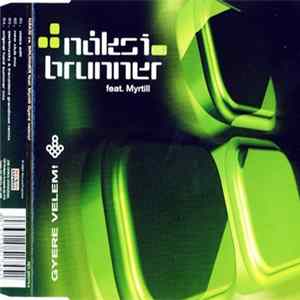 Náksi vs. Brunner Feat. Myrtill - Gyere Velem Album
