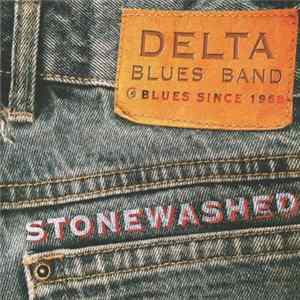 Delta Blues Band - Stonewashed Album