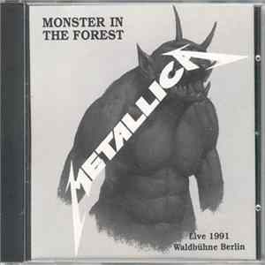 Metallica - Monster In The Forest / Live '91 Album