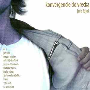 Julo Fujak - Konvergencie Do Vrecka Album