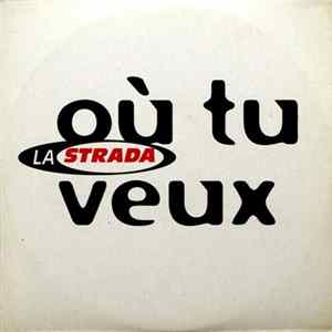 La Strada - Où Tu Veux Album