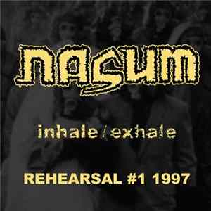 Nasum - Inhale​/​Exhale Rehearsal #1 1997 Album