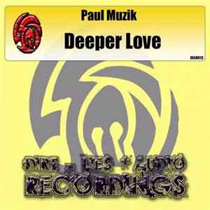 Paul Muzik - Deeper Love Album