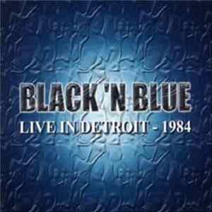 Black 'N Blue - Live In Detroit 1984 Album