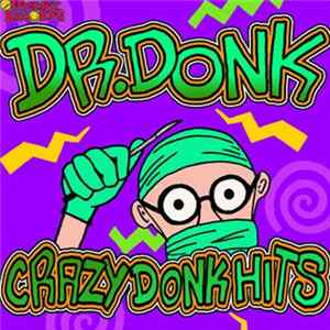 Dr. Donk - Crazy Donk Hits Album