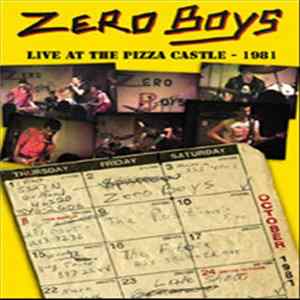Zero Boys - Live At The Pizza Castle - 1981 Album