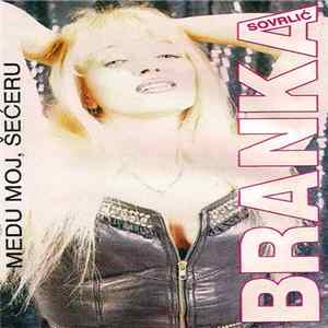 Branka Sovrlić - Medu Moj, Šećeru Album