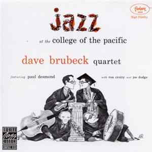 Dave Brubeck Quartet - Jazz At The College Of The Pacific Album