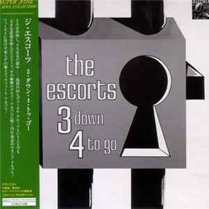 The Escorts - 3 Down 4 To Go Album