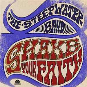 The Steepwater Band - Shake Your Faith Album