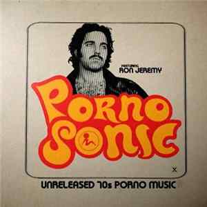 Pornosonic Featuring Ron Jeremy - Unreleased 70s Porno Music Album