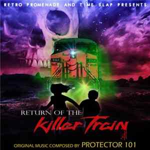 Protector 101 - Return Of The Killer Train Album