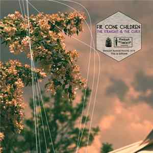 Fir Cone Children - The Straight & The Curly Album