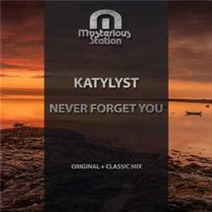 Katylyst - Never Forget You Album