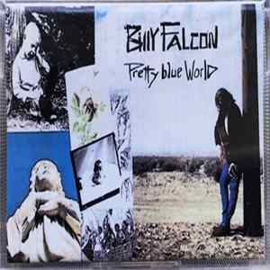 Billy Falcon - Pretty Blue World Album